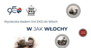 W jak Włochy - Wycieczka śladami kolejki EKD
