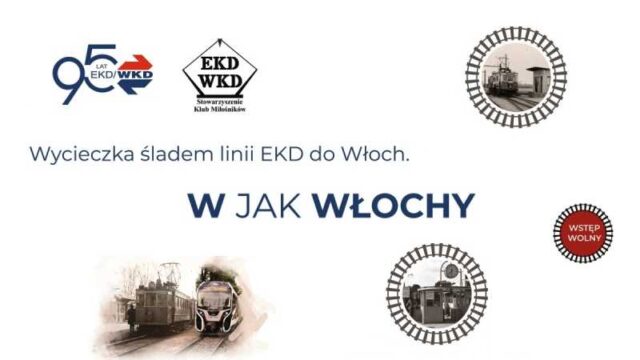 W jak Włochy - Wycieczka śladami kolejki EKD